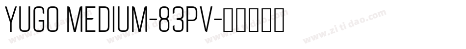 YuGo Medium-83pv字体转换